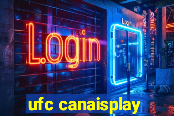 ufc canaisplay